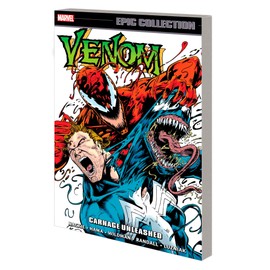 VENOM EPIC COLLECTION: CARNAGE UNLEASHED