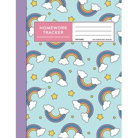 Elementary Homework Tracker: Rainbows and Stars: Designed to help kids ages 5 to 10 with ADHD keep track of homework and due dates