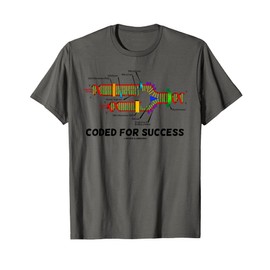 Coded For Success DNA Replication Molecular Biology Humor T-Shirt