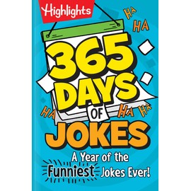 365 Days of Jokes: A Year of the Funniest Jokes Ever!: 1,000+ Wholesome Jokes for Daily Laughs, Funniest Joke Book for Kids 6+ (Highlights Joke Books)