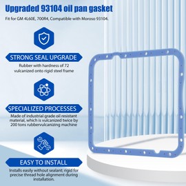 Upgraded 93104 Oil Pan Gasket Fit for GM 4L60E, 700R4, Compatible with Moroso 93104, Made of High-Hardness Vulcanized Rubber with Steel Shim Inside No Leakage Guarantee Easy Installation