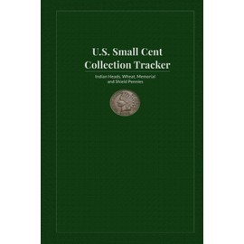 U.S. Small Cent Collection Tracker: Indian Heads, Wheat, Memorial and Shield Pennies