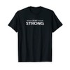 Mens STAY STRONG Gym Fitness Workout Bodybuilding Motivation G881 T-Shirt