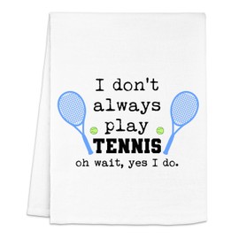 I Don't Always Play Tennis (Oh Wait) Colorful Dish Towel, Funny Kitchen Towels, Cotton Dish Towels for Kitchen Drying, New Home & Apartment Essentials, White Dish Towel