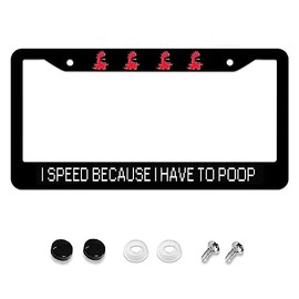 I Speed Because I Have to Poop Aluminum Alloy License Plate Frame, Applicable to US Standard Car Metal Car Tag Frame, Funny License Plate Cover Holder for Women Men with 2 Holes and Screws 12 x 6 Inch