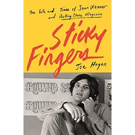 Sticky Fingers: The Life and Times of Jann Wenner and Rolling Stone Magazine