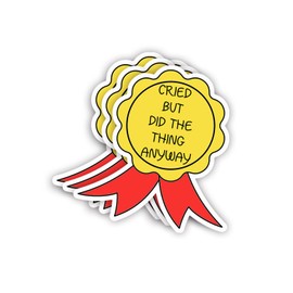 (3pcs) Cried But Did The Thing Anyway Sticker Funny Motivational Phrase Inspirational Effort Vinyl Decal Stickers for Tumbler Laptop Kindle Water Bottles Tablet Books Phone - Size 3x3