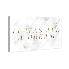 The Oliver Gal Artist Co. Typography Wall Art Canvas Prints Motivational Quotes and Sayings It was All A Dream Gold and Ink Home Décor, 24" x 16"