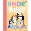 Bluey. Un cuento - Amor con Bluey
