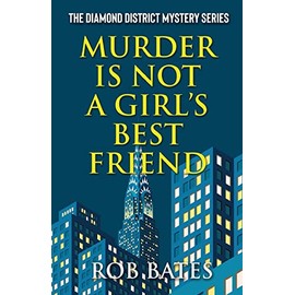 Murder is Not a Girl's Best Friend (Diamond District Mystery)