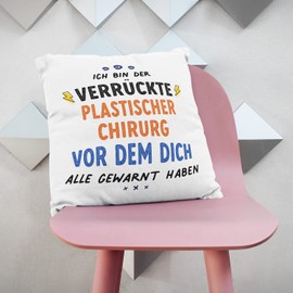 MUGFFINS PLASTIC SURGEON man Cushion Padding included - in German - Dich alle gewarnt haben - Funny gift - Pillow: cover and filling 15.7x15.7 inches