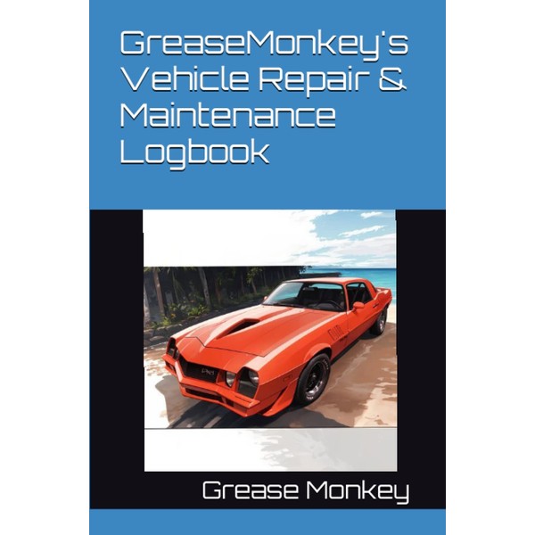 GreaseMonkey's Vehicle Repair & Maintenance Logbook