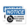 (2 Pack) All Drivers Must Chock Wheels OSHA Notice Sign