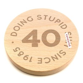 "Doing Stupid Since" Engraved Wood Coaster - Funny 40th Birthday Gift for Men Women
