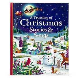 A Treasury of Christmas Stories and Songs - Children's Holiday Treasury Book, Ages 3-8