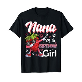Fruit Lovers Nana of the Birthday Girl Strawberry T-Shirt