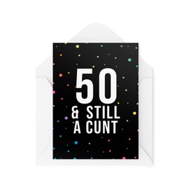 Tongue in Peach Funny Birthday Card, 50 & Still A Card, Banter Joke Novelty, Dark Humour Sweary Insult For Him Her Milestone Birthday Colleague | CBH1132