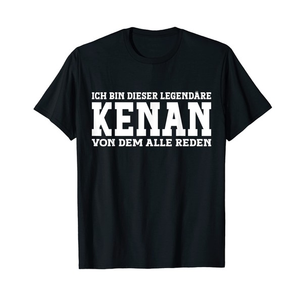 Kenan Funny First Name Name Saying Kenan T-Shirt, black