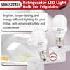 StreytoTek 2 Pcs 5304522314 Refrigerator LED Light Bulb for Frigidaire,