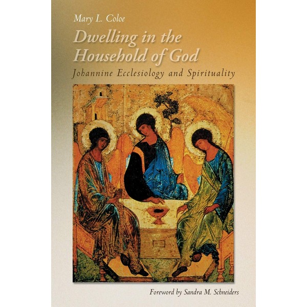 Dwelling in the Household of God: Johannine Ecclesiology And Spirituality