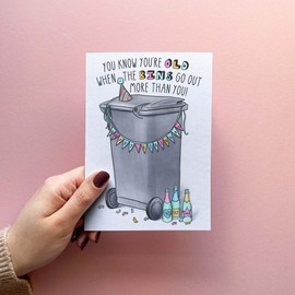 Sketchy Print Co - Funny Birthday Card - When The Bins Go Out More Than You - For Friend Parent Husband Wife