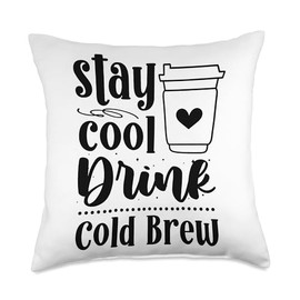 Stay Cool Drink Cold Brew Latte Iced Coffee Lover Espresso Throw Pillow