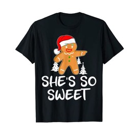 She's So Sweet He Cracks Me Up Christmas Gingerbread Couple T-Shirt, black