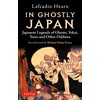 In Ghostly Japan: Japanese Legends of Ghosts, Yokai, Yurei and