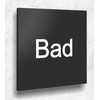 Door Sign Bad Sign Black Matt UV Print 12 x