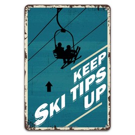 Tin Sign Keep Ski Tips Up Warning Metal Decor Wall Art Vintage Skiing Warning Rustic Plaque 8x12 Inches