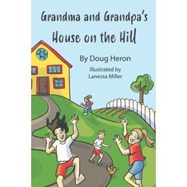 Grandma and Grandpa's House On The Hill