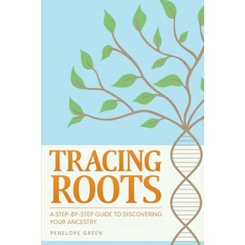 Tracing Roots: A Step-by-Step Guide to Discovering Your Ancestry