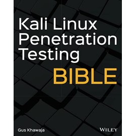 Kali Linux Penetration Testing Bible