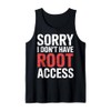 Sorry I Don't Have Root Access Programmer Developer - Tank
