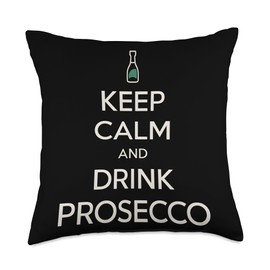 Keep Calm And Drink Prosecco Women Parties, Girls Night Out Throw Pillow