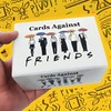 Cards Against FRIENDS- Fun Party Cards Game, 350+ Cards, Limited