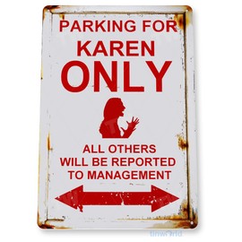 Tinworld Tin Sign: Karen Parking Sign Management Sign No Parking Metal Sign Decor D470
