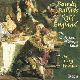Bawdy Ballads of Old England: The Mufitians Of Grope Lane