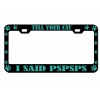 NCAT Tell Your Cat I said PSPSPSPS Metal Auto License