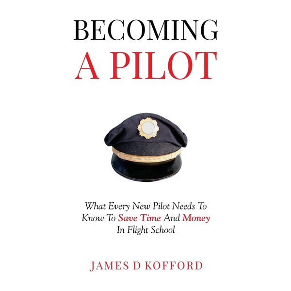 Becoming A Pilot: What Every New Pilot Needs To Know