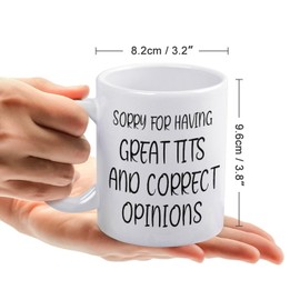 Estiyond Funny Mugs Sorry For Having Great Tits And Correct Opinions 11 Oz White Tea Mugs Ceramic Coffee Cup Coworker Office Gifts