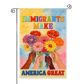 Immigrants Make America Great Garden Flags for Outside, Antiracist Garden Flag for Men Women, Pro Immigrant Yard Sign, Political Lawn Porch Decor, Immigration Social Justice Gifts for Friend