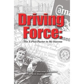 Driving Force: The X-Plus Factor to My Success