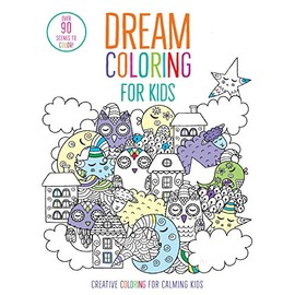Dream Coloring for Kids: (Mindful Coloring Books)