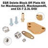 Areyourshop EGR Delete Plate Kit for Ma-zda3 for Ma-zda6 CX-7