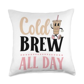 Cold Brew All Day Cold Brew Coffee Quote Iced Coffee Latte Throw Pillow