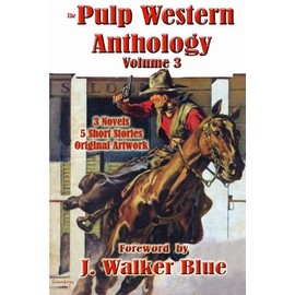 The Pulp Western Anthology: Volume 3