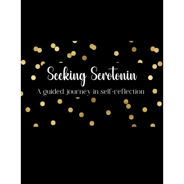 Seeking Serotonin: A guided journey in self-reflection