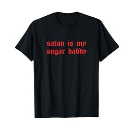 Satan Is My Sugar Daddy I Goth Aesthetic T-Shirt