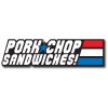 Word G GI JOE PORK CHOP SANDWICHES PARODY STICKER